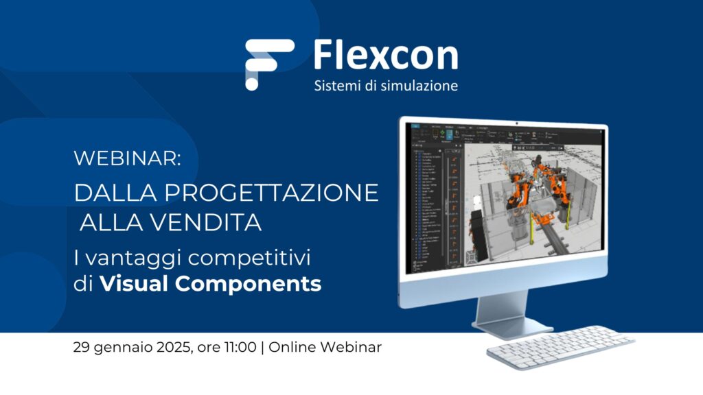 Webinar: Visual Components: software di simulazione 3D per ottimizzare layout produttivi, processi industriali e automazione. Utilizzato in automotive, logistica, elettronica e packaging. 3D simulation for factory layouts and process optimization.